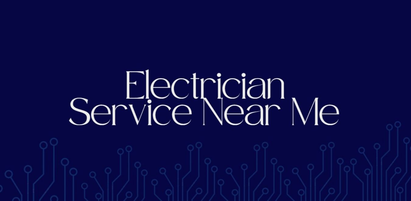 Electrician Service Near Me: Find Reliable Electricians